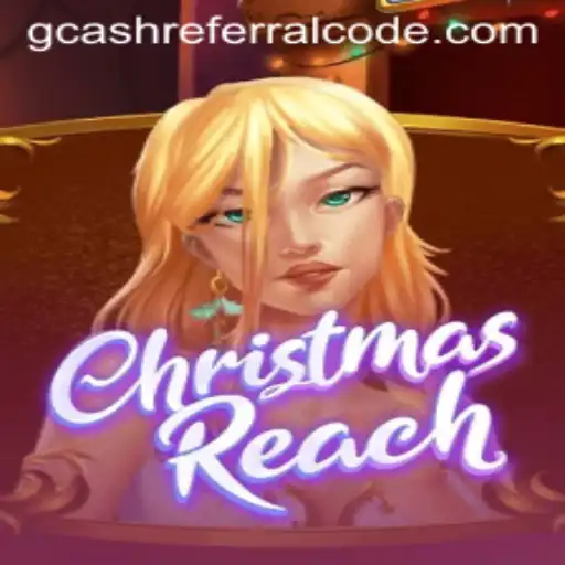 Dive into the Festive Fun of ChristmasReach and Unlock Rewards with GCash Referral Codes