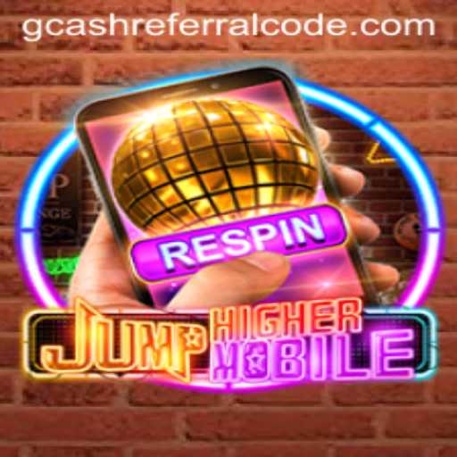 JumpHighermobile: The Ultimate Gaming Experience with GCash Referral Code Benefits