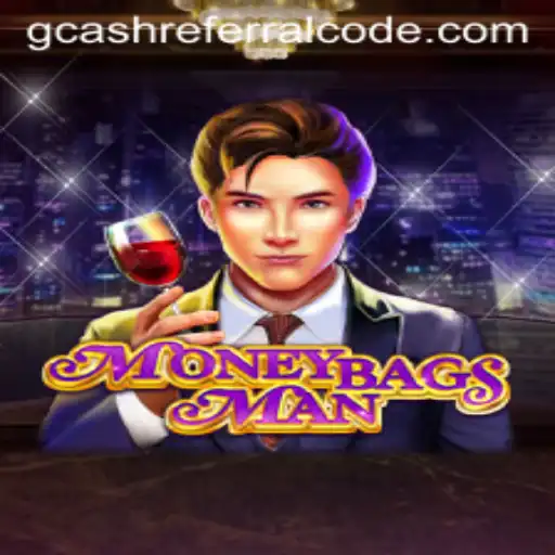 Unlock Fortune in MoneybagsMan: A Complete Guide with GCash Referral Code Integration
