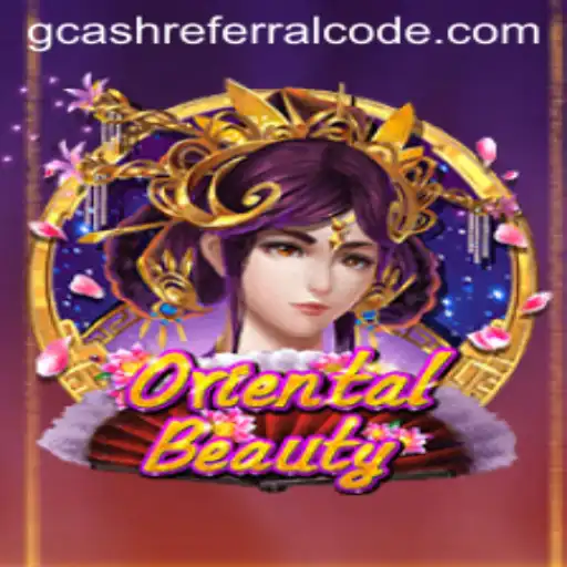 OrientalBeauty: Engaging Gameplay and Opportunities with GCash Referral Code