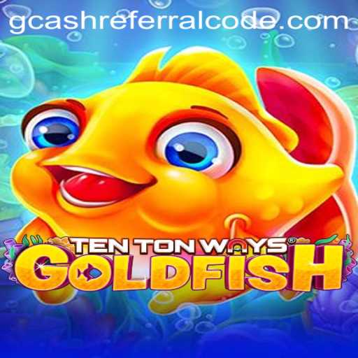 Mastering TenTonWaysGoldfish: The Ultimate Guide to Gameplay and Winning Strategies