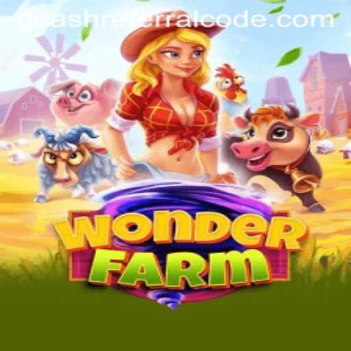 Exploring WonderFarm: An Enchanting Adventure with GCash Referral Opportunities